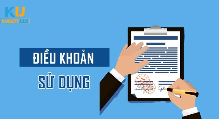 Điều Khoản Dịch Vụ Kubet - Nền Tảng Pháp Lý Duy Trì Nền Tảng Điều khoản dịch vụ Kubet về giao dịch