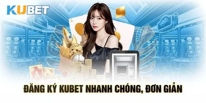 Đăng Ký Kubet Một vài lưu ý để trải nghiệm Kubet thêm thú vị hơn.